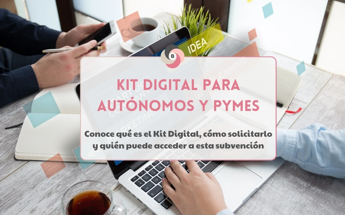 Posicionamiento web Madrid • Beseoweb • Kit Digital Autónomos, Qué es y Cómo Solicitarlo.